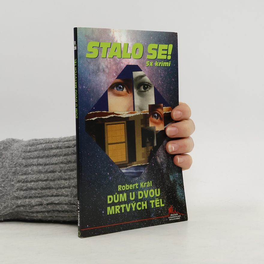 Robert Král Dům U dvou mrtvých těl