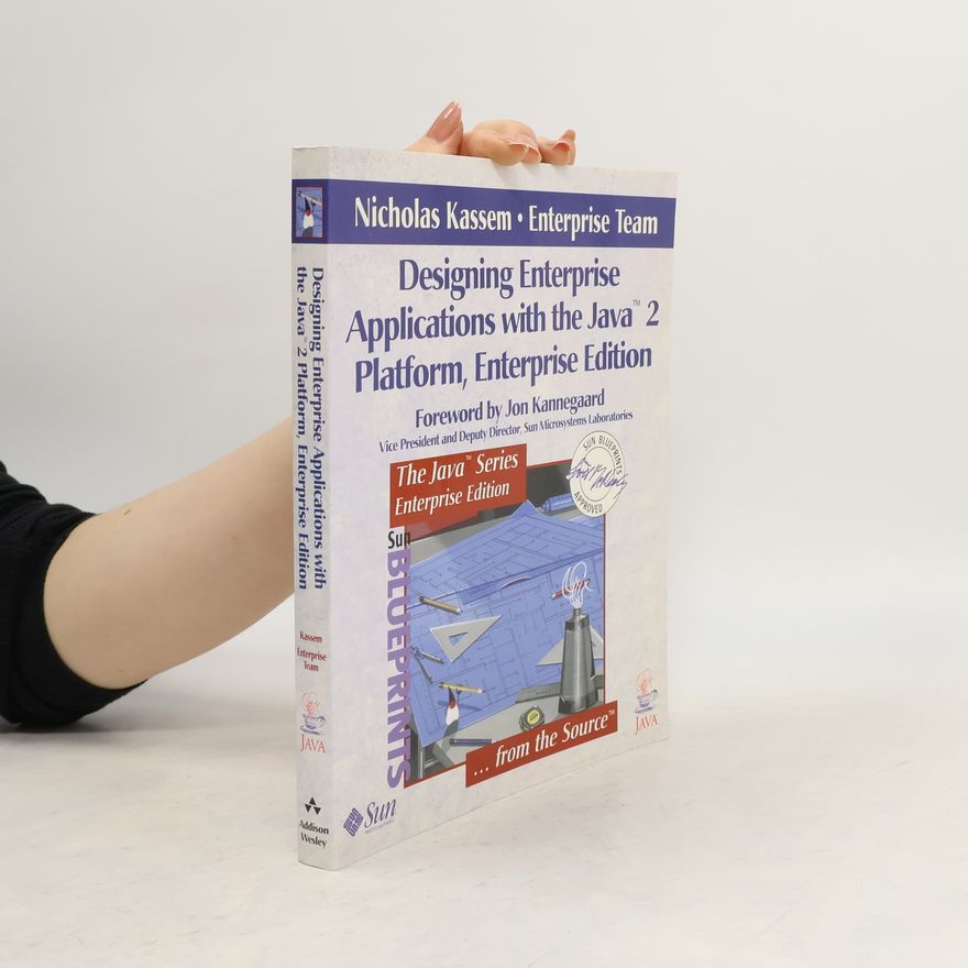Jon Kannegard Designing Enterprise Applications with the Java™ 2 Platform, Enterprise Edition