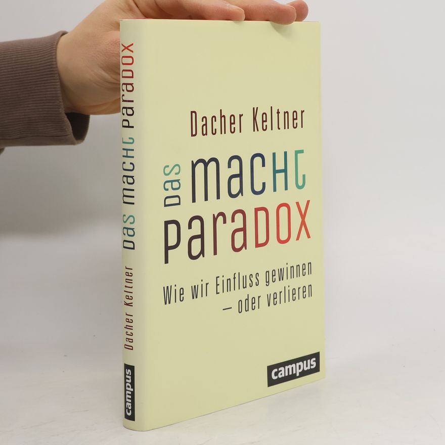 Dacher Keltner Das Macht-Paradox