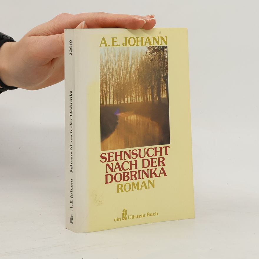 Alfred E. Johann Sehnsucht nach der Dobrinka