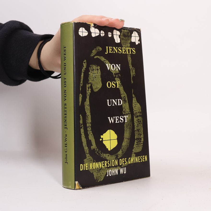 John C. H. Wu Jenseits von Ost und West