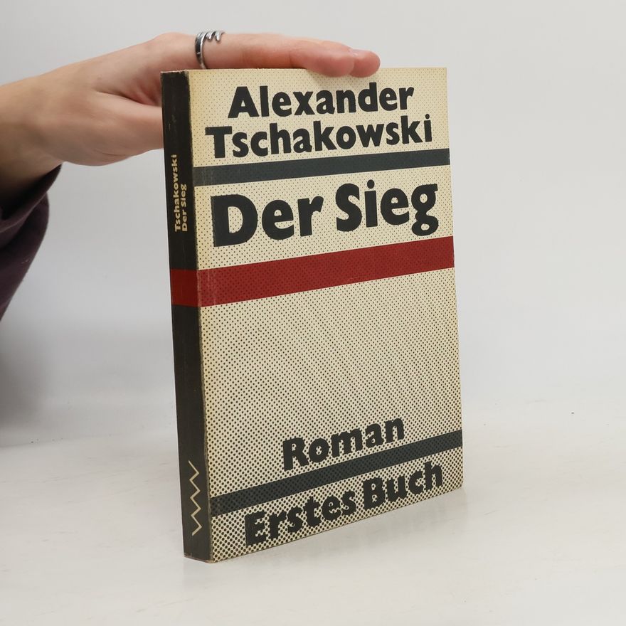 Alexander Tschakowski Der Sieg