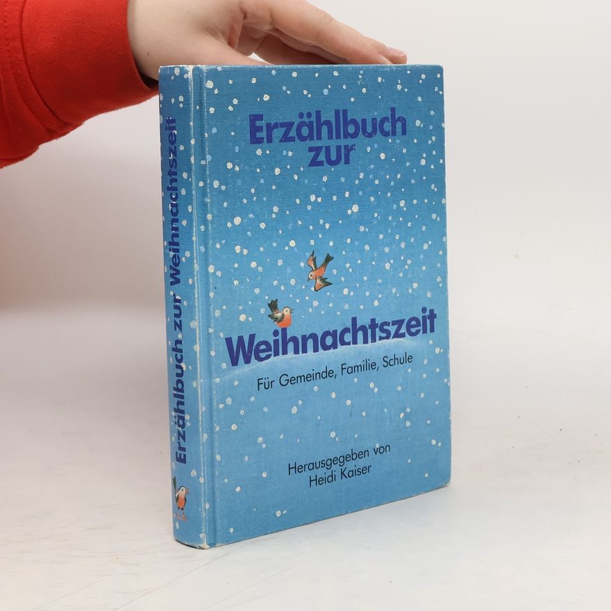 Heidi Kaiser Erzählbuch zur Weihnachtszeit für Gemeinde, Schule und Familie