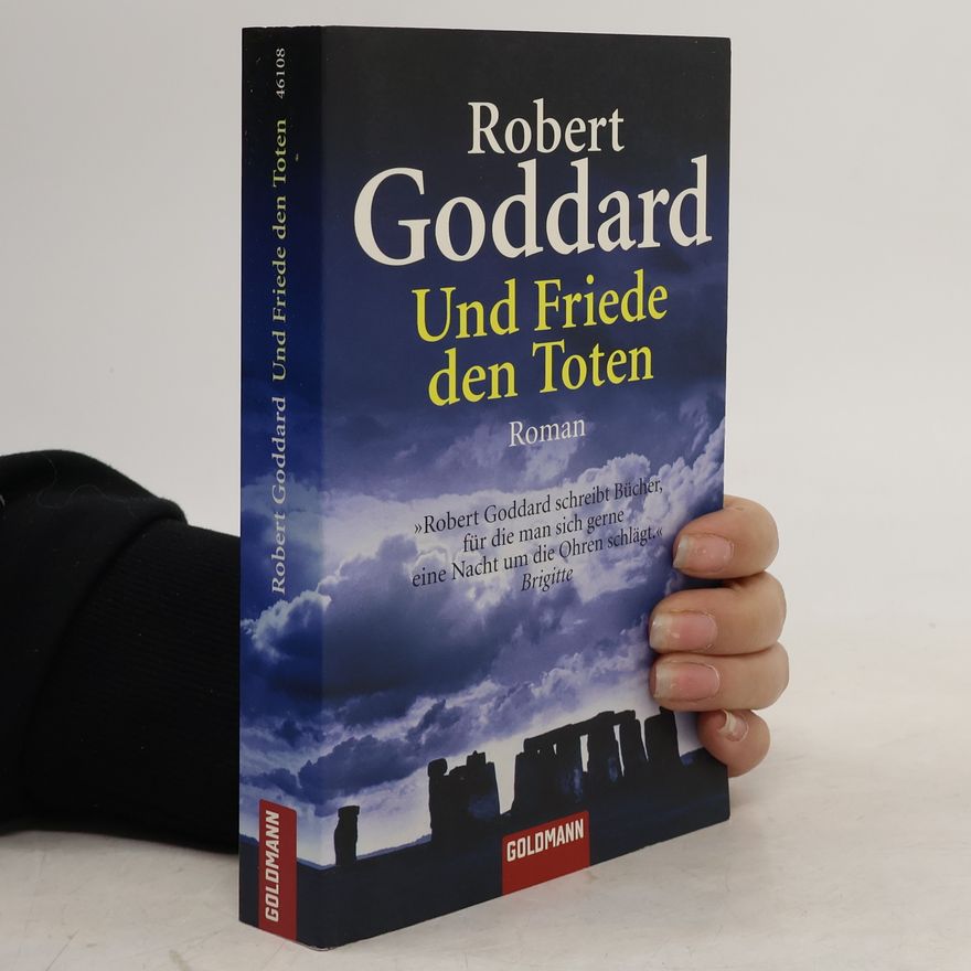 Robert Goddard Und Friede den Toten
