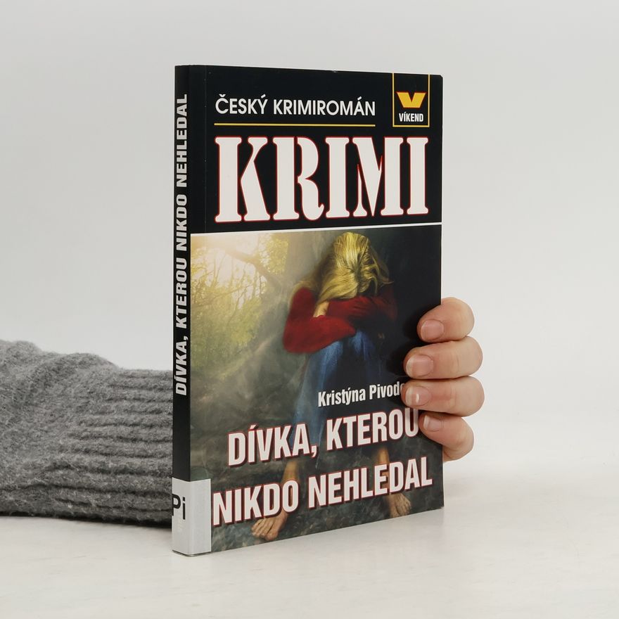 Kristýna Pivodová Dívka, kterou nikdo nehledal