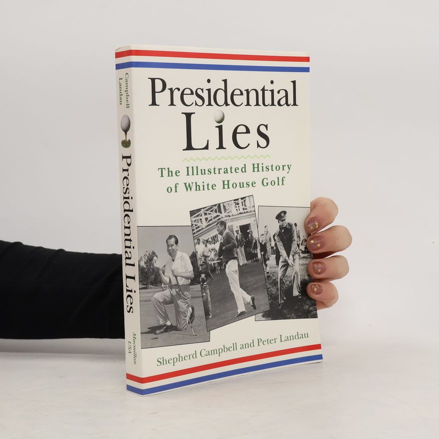 Shepherd Campbell Presidential Lies