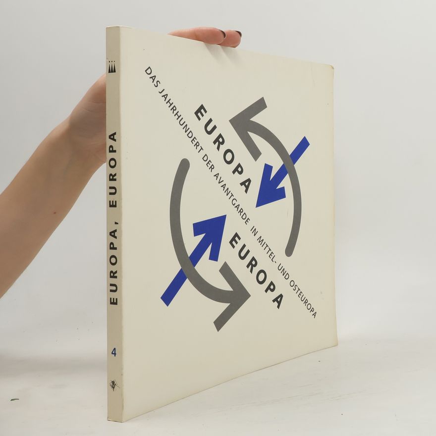 Various authors Europa 4: Das Jahrhundert der Avantgarde in Mittel und Osteuropa