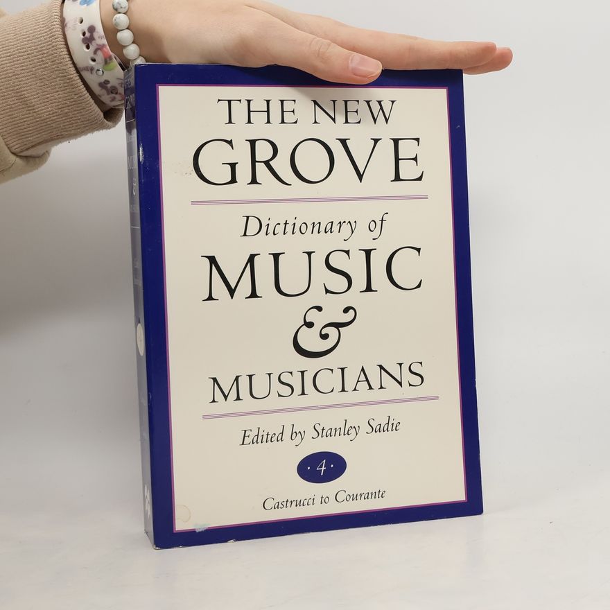 Stanley Sadie The New Grove Dictionary of Music and Musicians 4