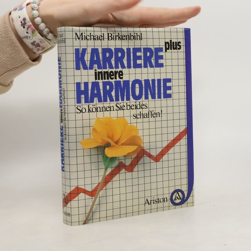 Michael Birkenbihl Karriere plus innere Harmonie