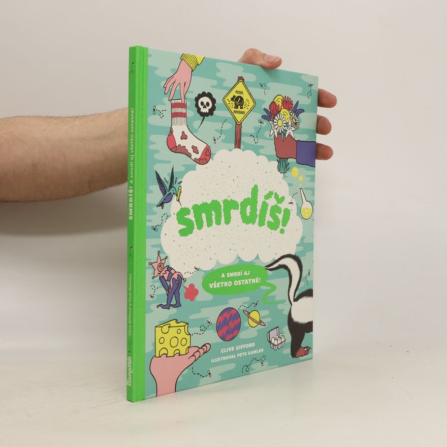 Clive Gifford Smrdíš! A smrdí aj všetko ostatné!