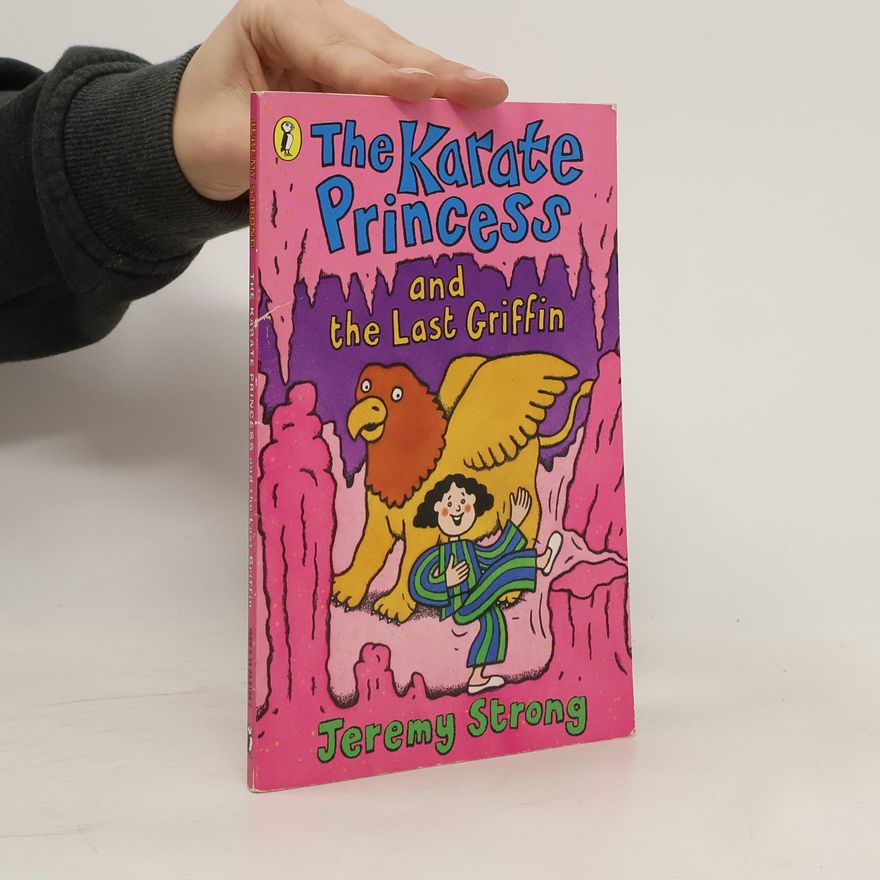 Jeremy Strong The Karate Princess and the Last Griffin