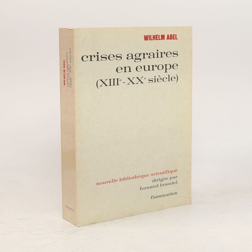 Wilhelm Abel Crises agraires en Europe (XIIIe - XXe siècle)