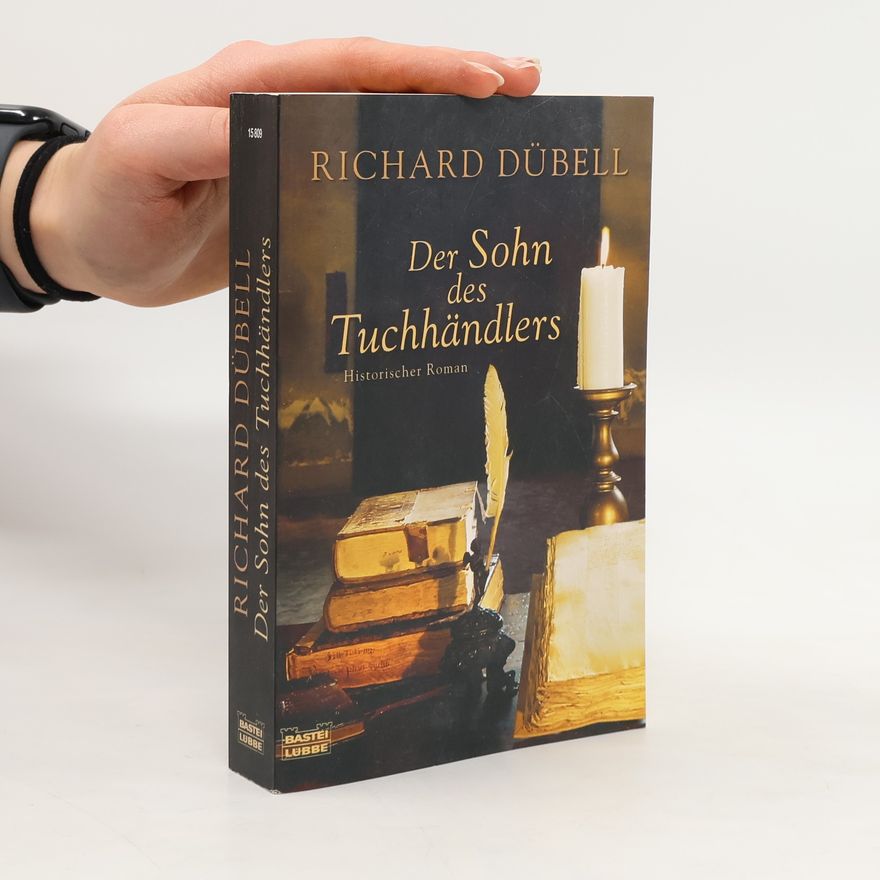 Richard Dübell Der Sohn des Tuchhändlers