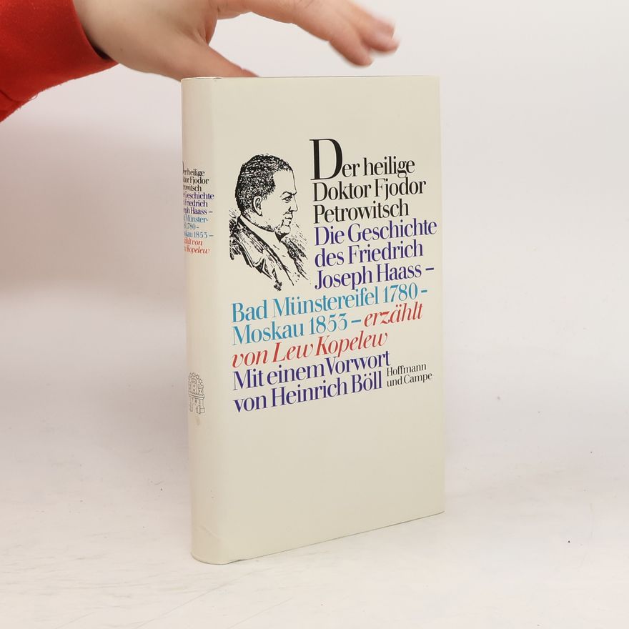 Lev Kopelev Der heilige Doktor Fjodor Petrowitsch