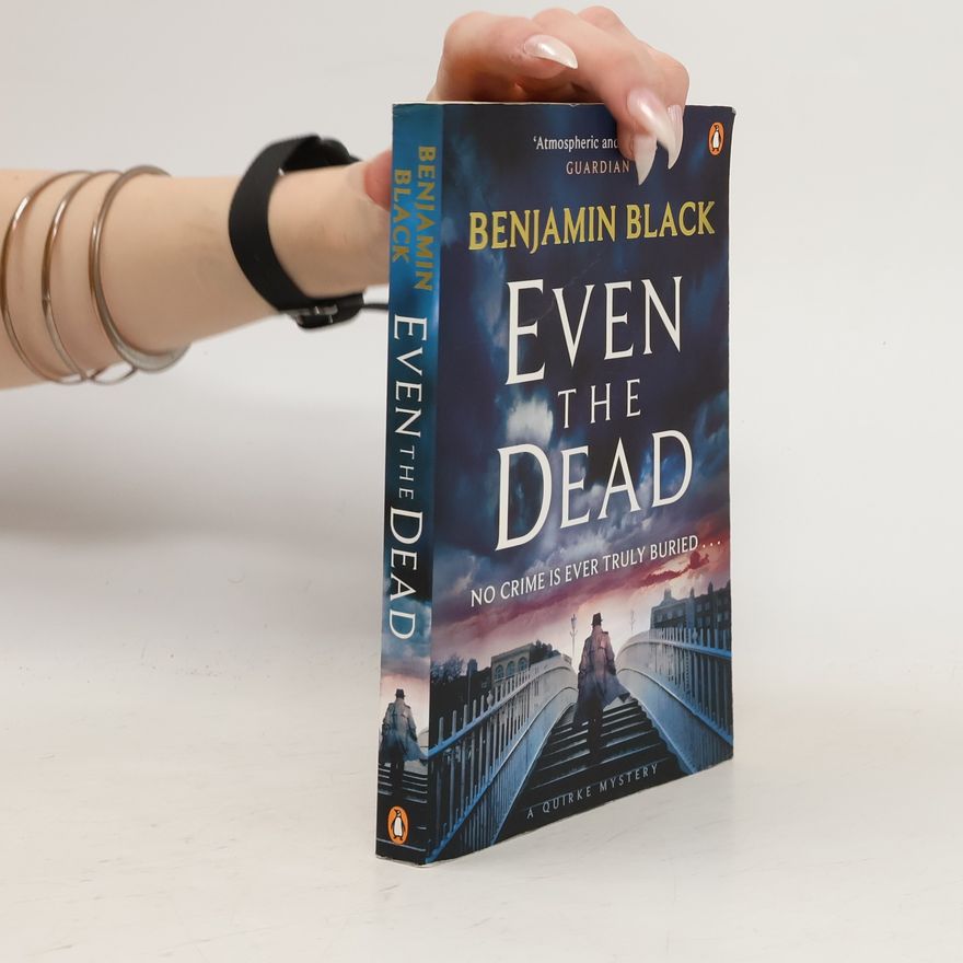John Banville Even the Dead