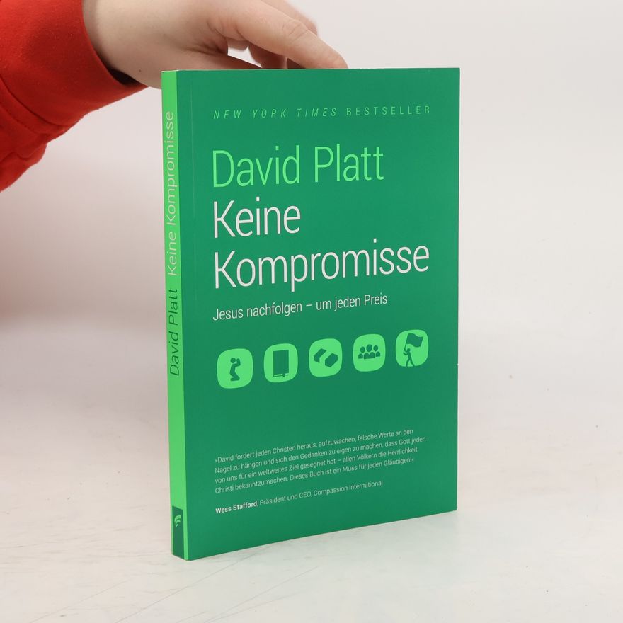 David Platt Keine Kompromisse