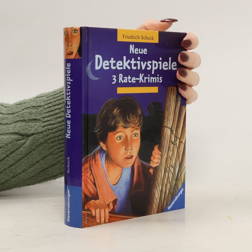 Friedrich Scheck Neue Detektivspiele