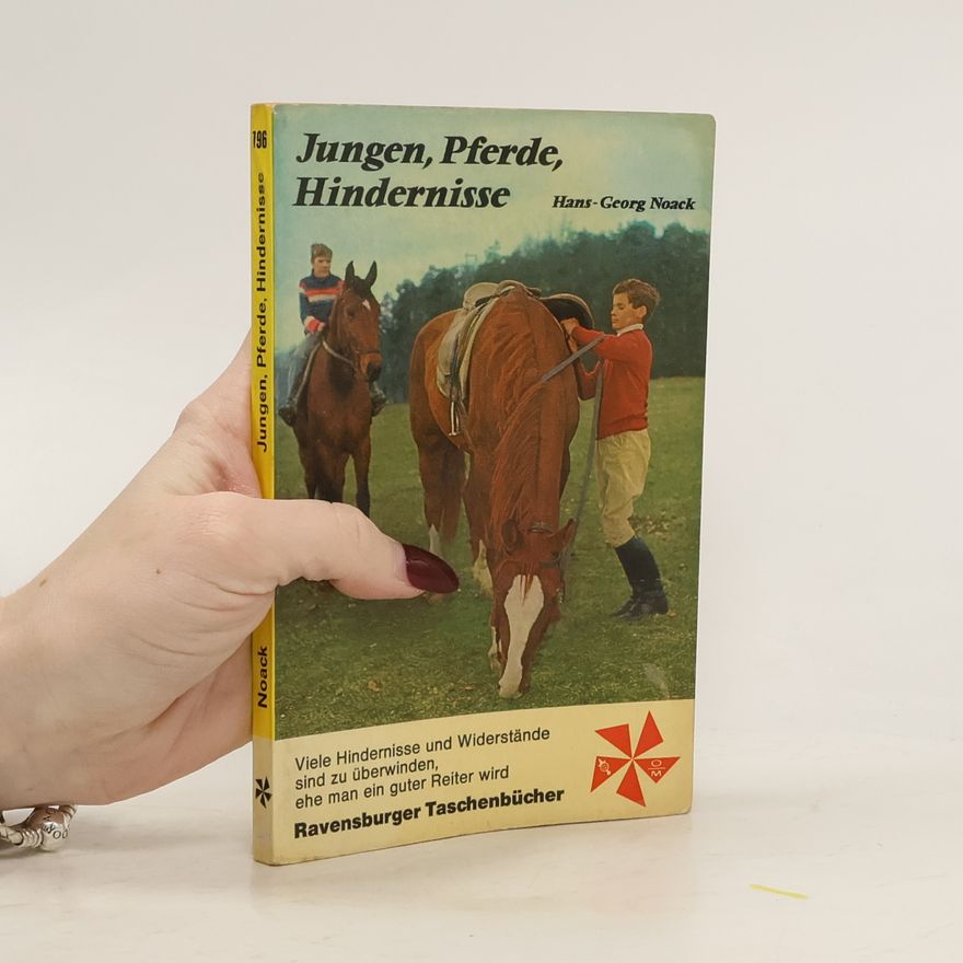 Hans-Georg Noack Jungen, Pferde, Hindernisse