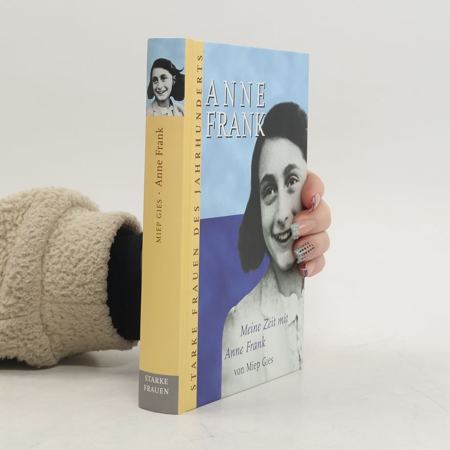 Miep Gies Meine Zeit mit Anne Frank