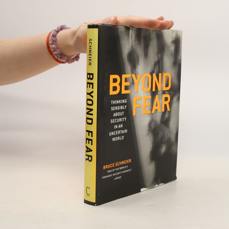 Bruce Schneier Beyond Fear