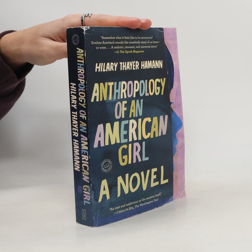 Hilary Thayer Hamann Anthropology of an American Girl