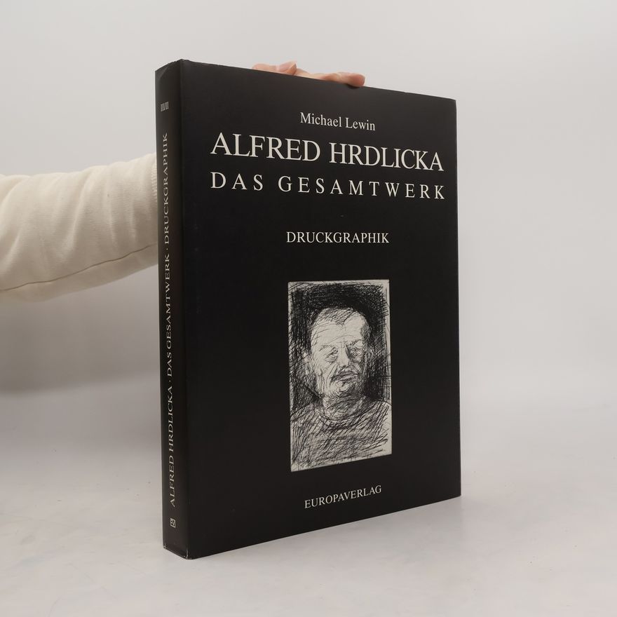 Michael Z. Lewin Alfred Hrdlicka. Das Gesamtwerk