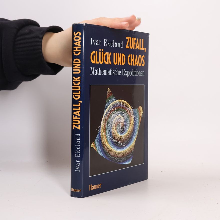 Ivar Ekeland Zufall, Glück und Chaos