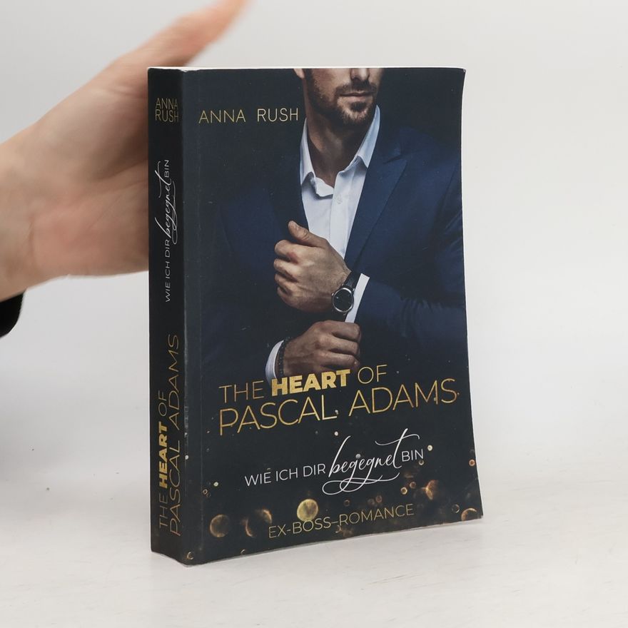 Anna Rush Fallen Boss Tales - 2: The Heart of Pascal Adams