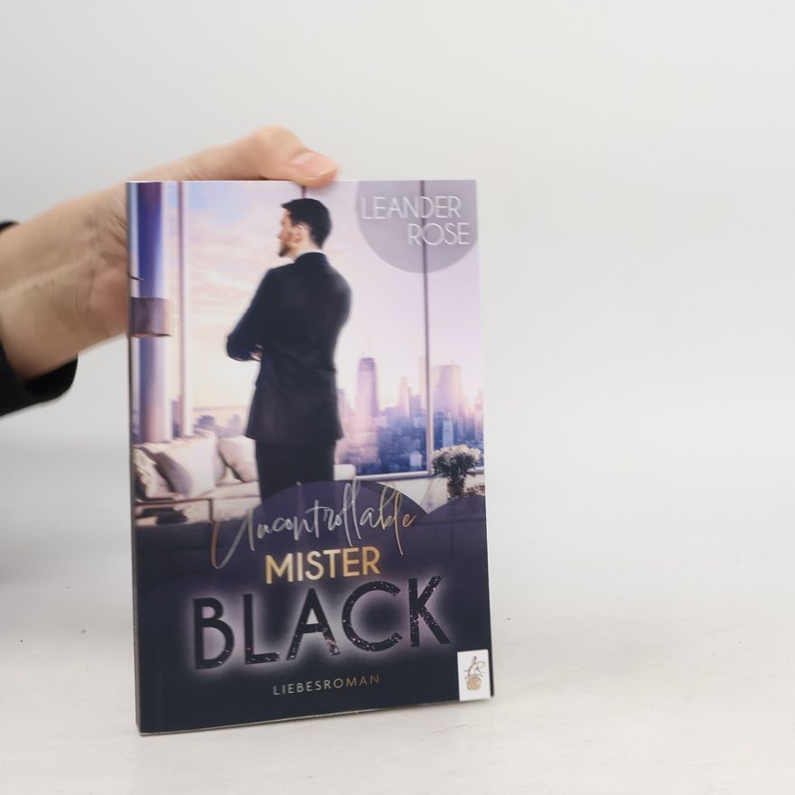 Leander Rose Uncontrollable Mister Black