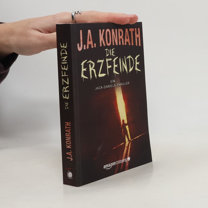 J. A. Konrath Jack-Daniels-Thriller - 6: Die Erzfeinde. Band 6