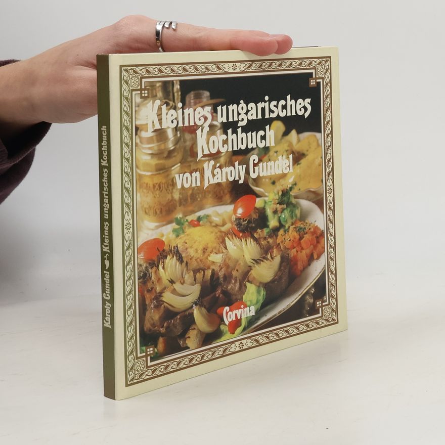 Károly Gundel Kleines ungarisches Kochbuch