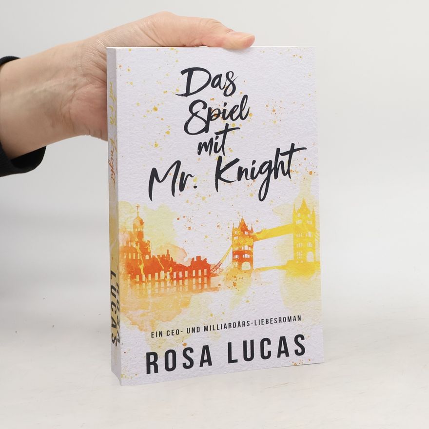 Rosa Lucas London-Mister-Reihe - 3: Das Spiel mit Mr. Knight
