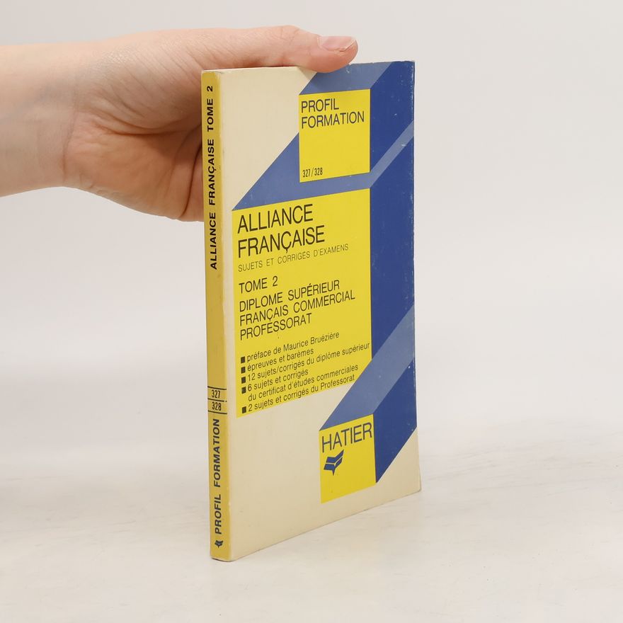 Various authors Alliance française. Sujets et corrigés d'examens. Tome 2