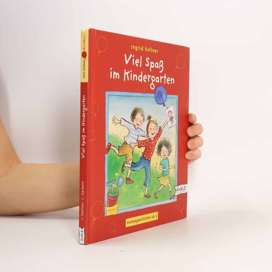 Ingrid Kellner Viel Spaß im Kindergarten