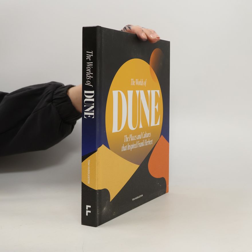 Tom Huddleston The Worlds of Dune
