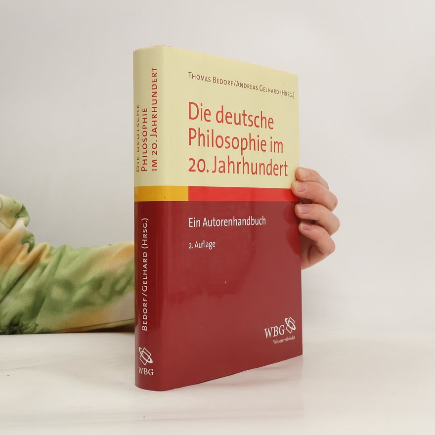 Thomas Bedorf Die deutsche Philosophie im 20. Jahrhundert