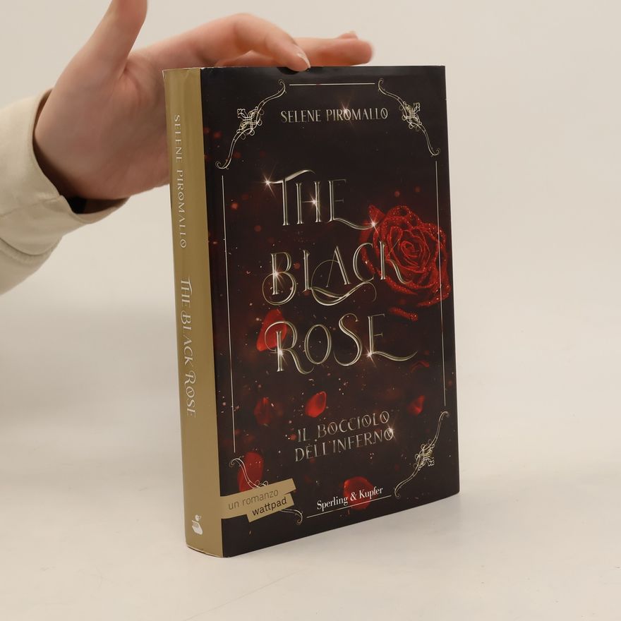 Selene Piromallo Il bocciolo dell'inferno. The black rose