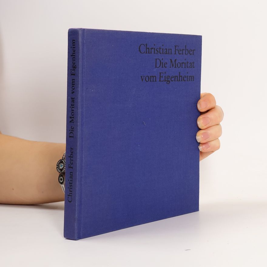 Christian Ferber Die Moritat vom Eigenheim