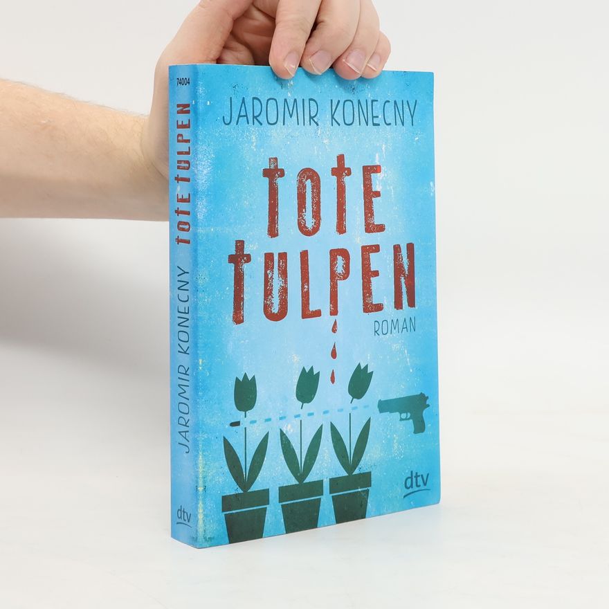 Jaromir Konecny Tote Tulpen