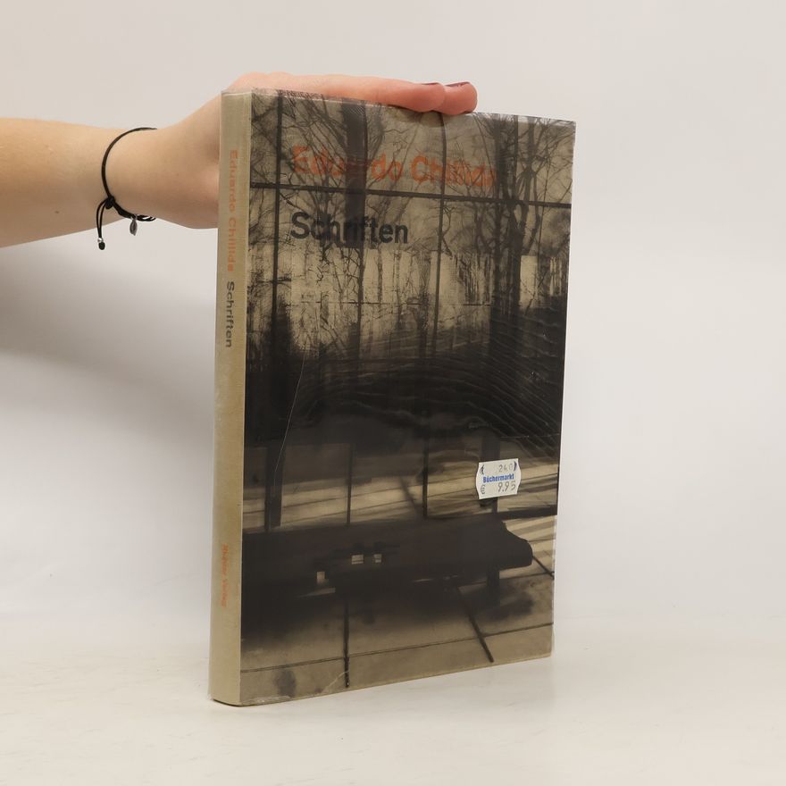 Eduardo Chillida Eduardo Chillida: Schriften
