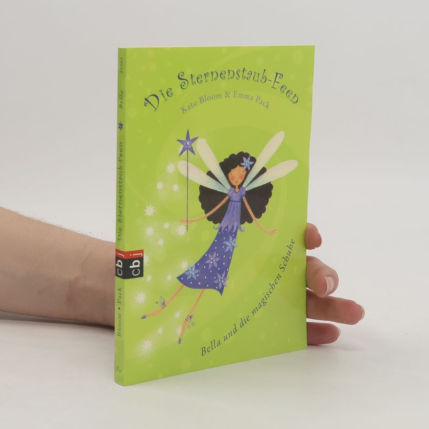Kate Bloom Die Sternenstaub-Feen. Bella und die magischen Schuhe