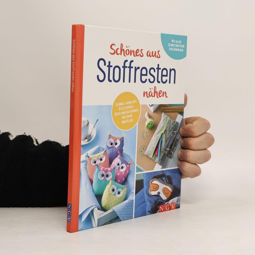 Autorenkollektiv Schönes aus Stoffresten nähen I Accessoires, Deko & Geschenke