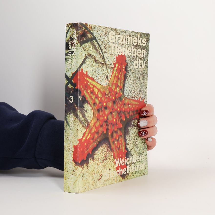 Autorenkollektiv Grzimeks Tierleben 3. Weichtiere Stachelhäuter