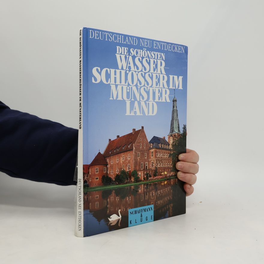 Bernd Fischer Die Schönsten Wasserschlösser im Munsterland