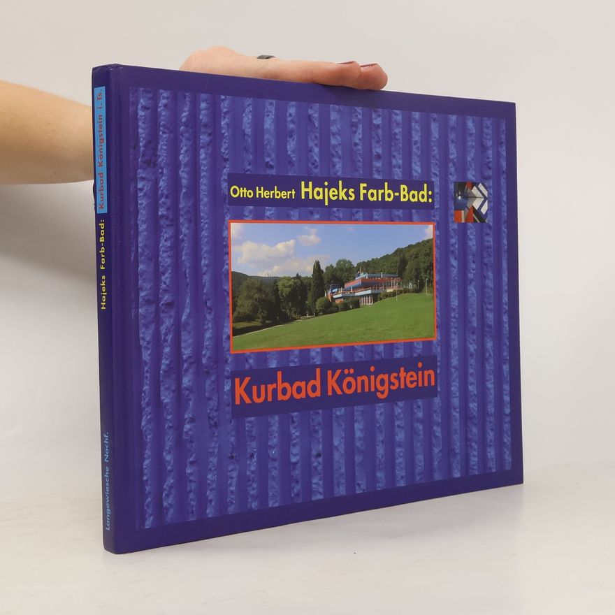 Otto Herbert Hajek Hajeks Farb-Bad: Kurbad Königstein