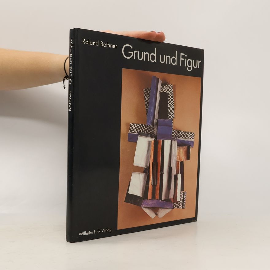 Roland Bothner Grund und Figur