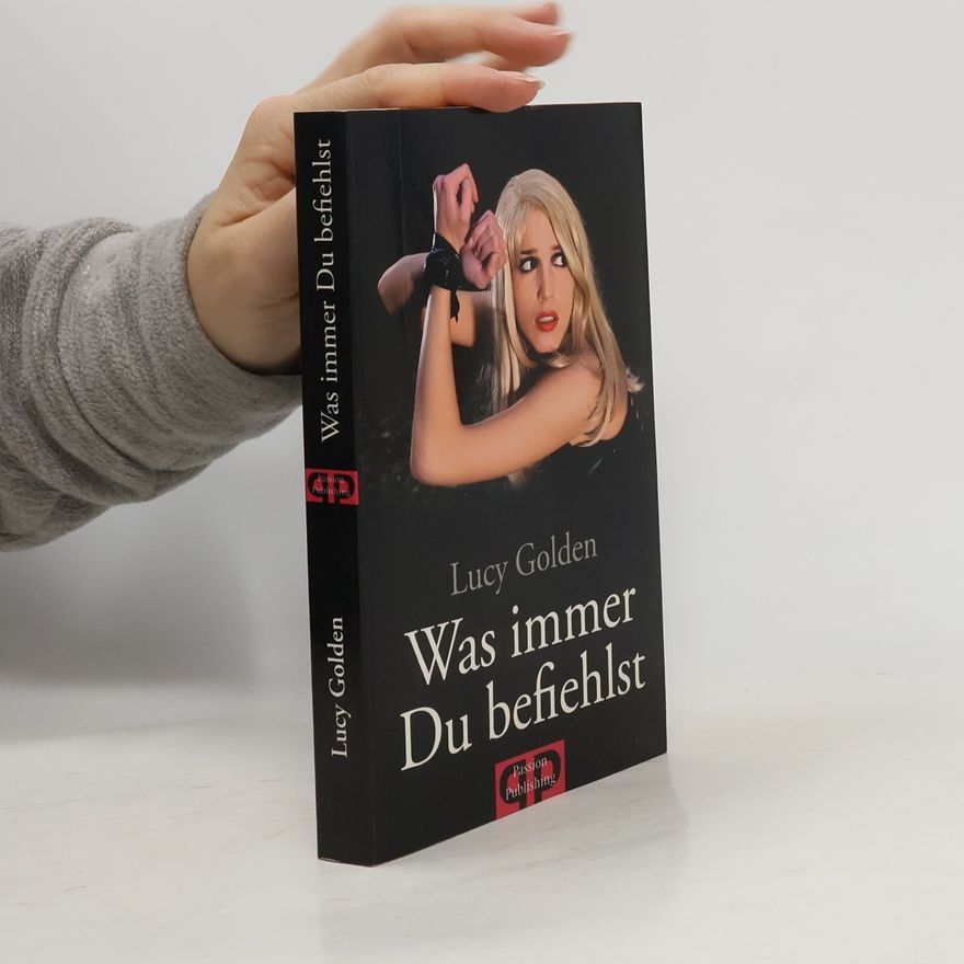 Lucy Golden Was immer Du befiehlst
