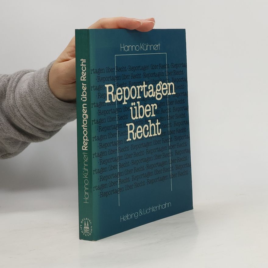 Hanno Kühnert Reportagen über Recht