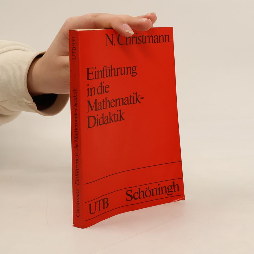 Norbert Christmann Einführung in die Mathematik-Didaktik