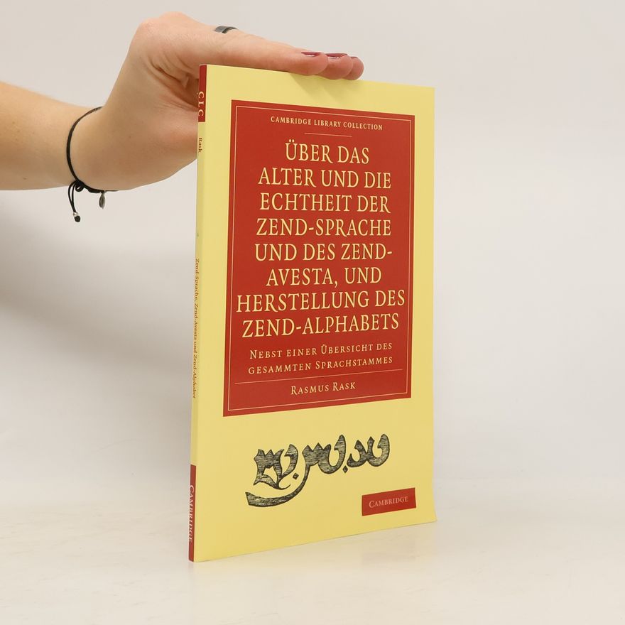 Rasmus Rask Cambridge Library Collection: Über das Alter und die Echtheit der Zend-Sprache und des Zend-Avesta, und Herstellung des Zend-Alphabets